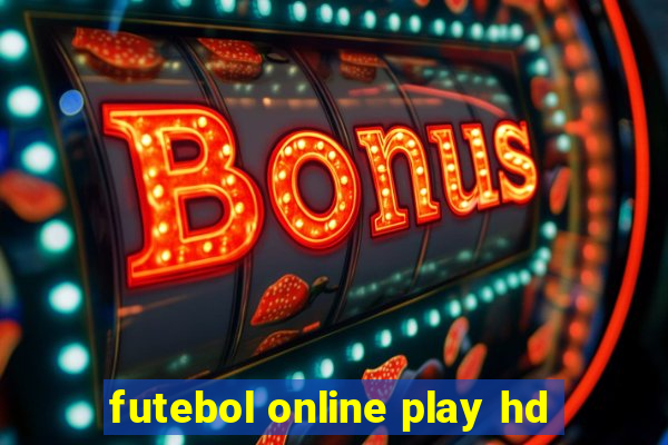 futebol online play hd